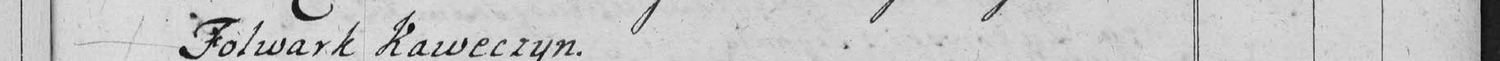 This passage in the manuscript: Folwark Kaweczyn