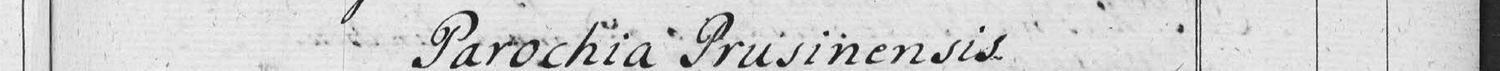 This passage in the manuscript: Parochia Prusinensis